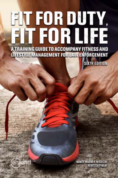 Fit for Duty, Fit for Life: A Training Guide, 6th Edition